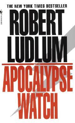 The Apocalypse Watch (1996) by Robert Ludlum
