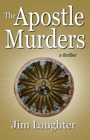 The Apostle Murders (2011) by Jim Laughter