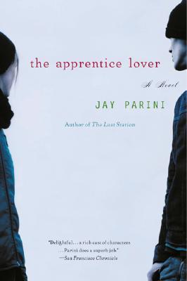 The Apprentice Lover: A Novel (2003) by Jay Parini