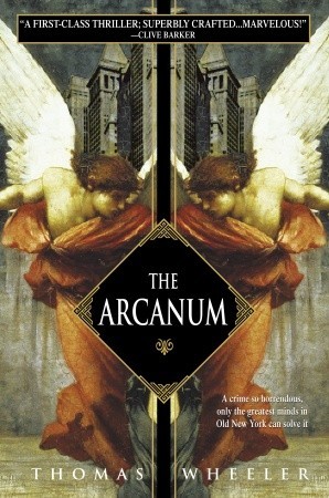 The Arcanum (2005) by Thomas Wheeler