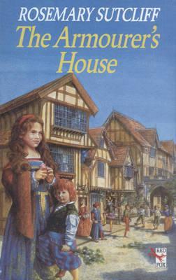 The Armourer's House (1994) by Rosemary Sutcliff