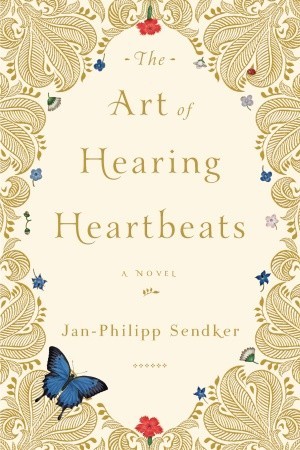 The Art of Hearing Heartbeats (2002) by Jan-Philipp Sendker
