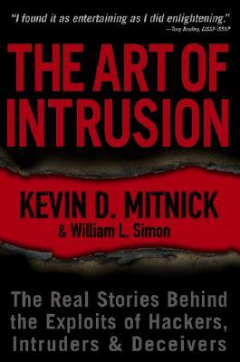 The Art of Intrusion: The Real Stories Behind the Exploits of Hackers, Intruders & Deceivers (2006)