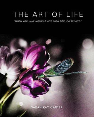 The Art of Life (2000) by Sarah  Carter