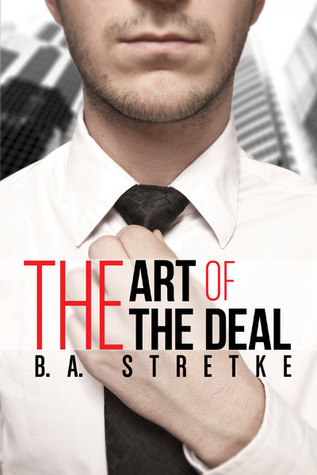 The Art of the Deal (2013) by B.A. Stretke