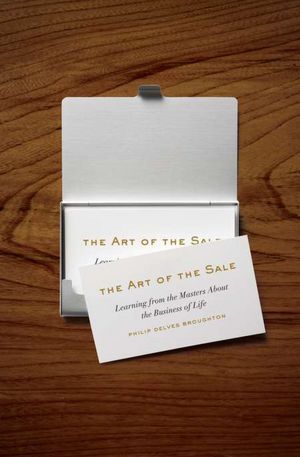 The Art of the Sale (2012) by Philip Delves Broughton