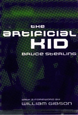 The Artificial Kid (Context, San Francisco) (1997) by Bruce Sterling
