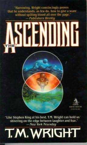 The Ascending (1994) by T.M. Wright