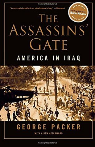 The Assassins' Gate: America in Iraq (2006) by George Packer