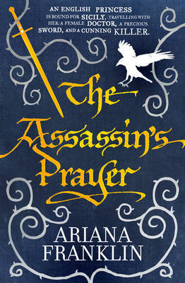 The Assassin's Prayer (2010) by Ariana Franklin