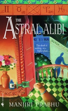 The Astral Alibi (2006) by Manjiri Prabhu