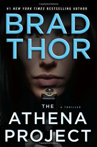 The Athena Project (2010) by Brad Thor