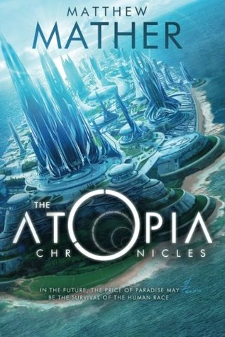 The Atopia Chronicles (2014) by Matthew Mather