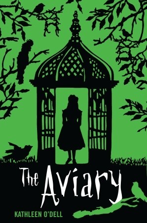 The Aviary (2011) by Kathleen O'Dell