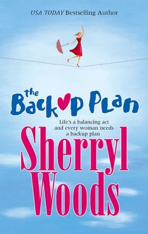 The Backup Plan (2005) by Sherryl Woods