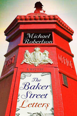 The Baker Street Letters (2009) by Michael Robertson