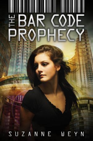 The Bar Code Prophecy (2012) by Suzanne Weyn