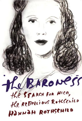 The Baroness: The Search for Nica, the Rebellious Rothschild (2013)