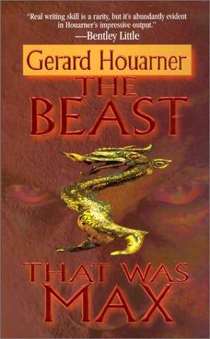 The Beast That Was Max (2001) by Gerard Houarner