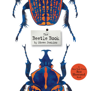 The Beetle Book (2012) by Steve Jenkins