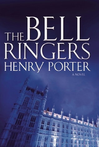 The Bell Ringers (2010) by Henry Porter