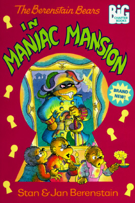 The Berenstain Bears in Maniac Mansion (1996) by Stan Berenstain