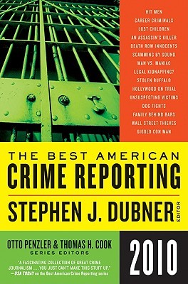 The Best American Crime Reporting 2010 (2010) by Stephen J. Dubner