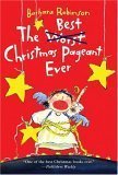 The Best Christmas Pageant Ever (2005) by Barbara Robinson