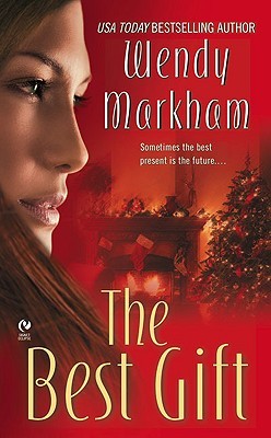 The Best Gift (2009) by Wendy Markham