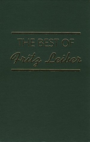 The Best of Fritz Leiber (1997) by Fritz Leiber