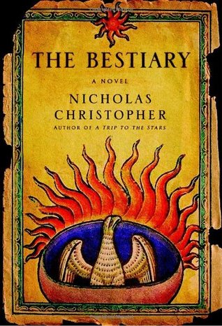 The Bestiary (2007) by Nicholas Christopher