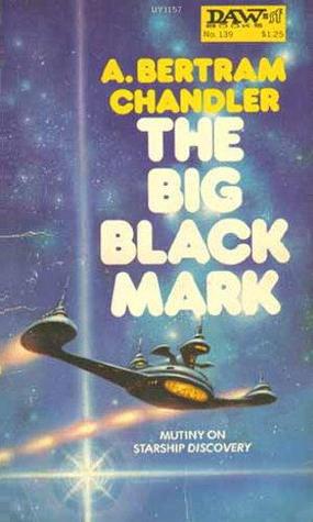 The Big Black Mark (1978) by A. Bertram Chandler