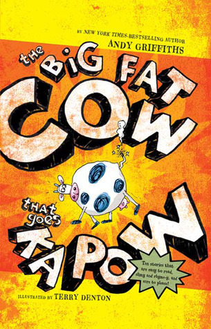 The Big Fat Cow That Goes Kapow (2009) by Andy Griffiths