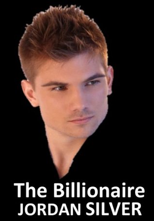 The Billionaire (2000) by Jordan Silver