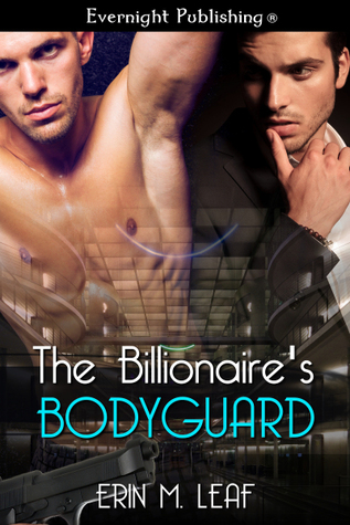 The Billionaire's Bodyguard (2014) by Erin M. Leaf