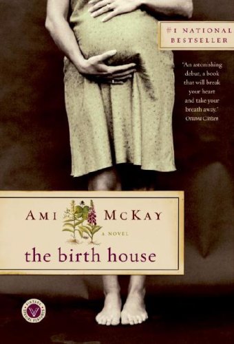 The Birth House (2007) by Ami McKay