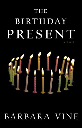 The Birthday Present (2008) by Barbara Vine