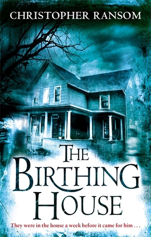 The Birthing House (2008) by Christopher Ransom