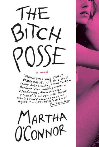 The Bitch Posse (2006) by Martha O'Connor