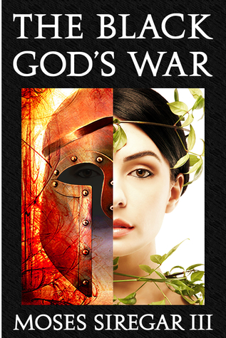 The Black God’s War: A Novella Introducing a new Epic Fantasy (2010) by Moses Siregar III