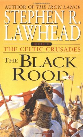 The Black Rood (2001) by Stephen R. Lawhead