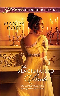 The Blackmailed Bride (2011) by Mandy Goff