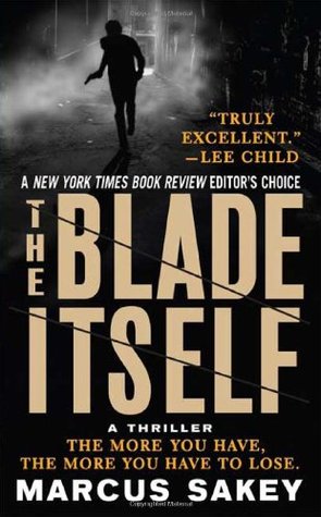 The Blade Itself (2007) by Marcus Sakey