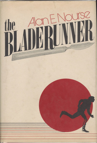 The Bladerunner (1974) by Alan E. Nourse