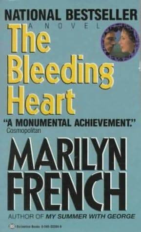 The Bleeding Heart (1980) by Marilyn French