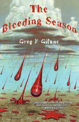 The Bleeding Season (2007) by Greg F. Gifune