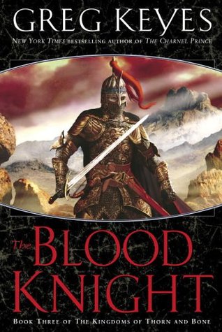 The Blood Knight (2006) by Greg Keyes
