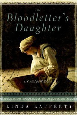 The Bloodletter's Daughter (2012) by Linda Lafferty