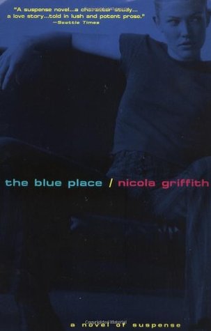 The Blue Place (1999) by Nicola Griffith