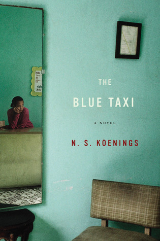 The Blue Taxi: A Novel (2006) by N.S. Köenings